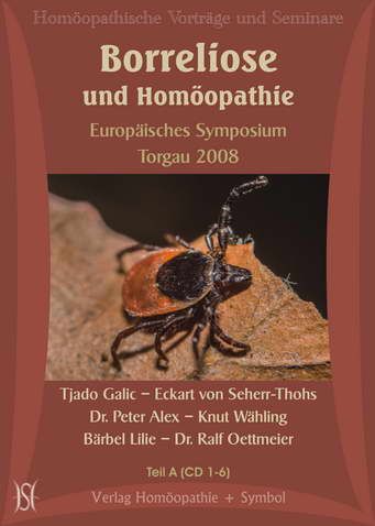 Borreliose und Homöopathie. Europäisches Symposium in Torgau 2008