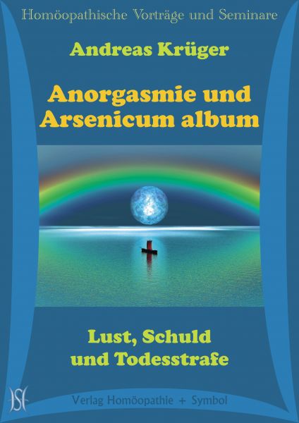 Anorgasmie und Arsenicum album. Lust, Schuld und Todesstrafe