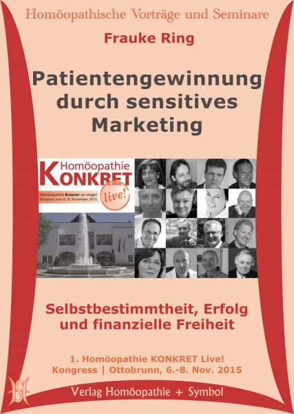 Patientengewinnung durch sensitives Marketing. Selbstbestimmtheit, Erfolg und finanzielle Freiheit
