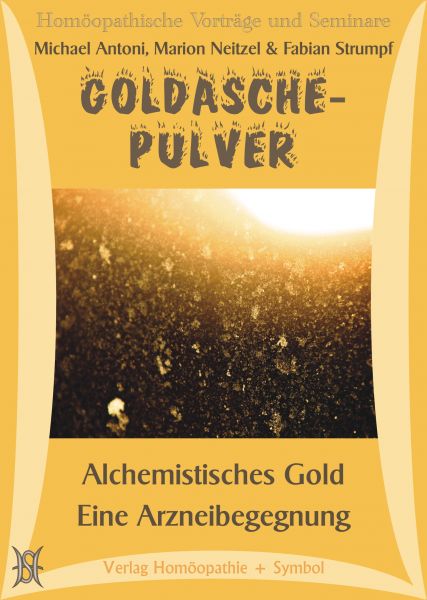 Goldaschepulver. Alchemistisches Gold - Eine Arzneibegegnung