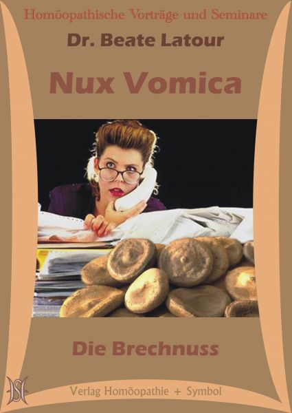 Nux Vomica - Die Brechnuss