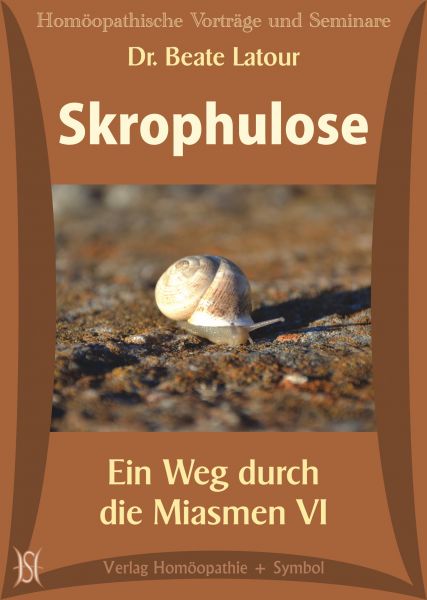Skrophulose. Ein Weg durch die Miasmen VI