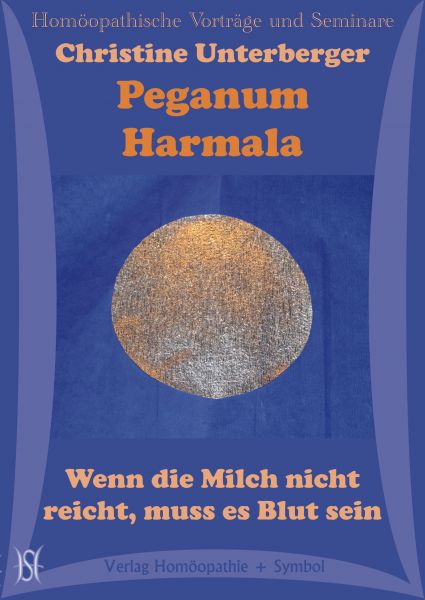Peganum Harmala - Wenn die Milch nicht reicht, muss es Blut sein