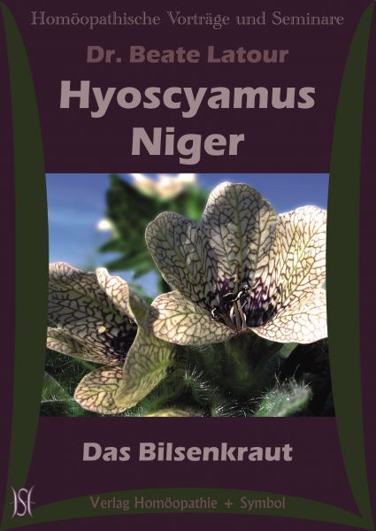 Hyoscyamus Niger - Das Bilsenkraut
