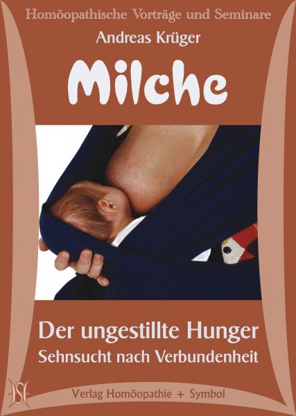 Milche. Der ungestillte Hunger - Sehnsucht nach Verbundenheit