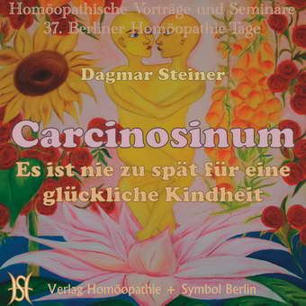 Carcinosinum. Es ist nie zu spät für eine glückliche Kindheit.