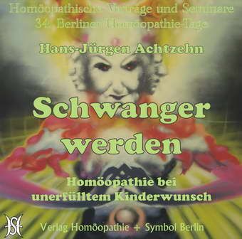 Schwanger werden. Homöopathie bei unerfülltem Kinderwunsch