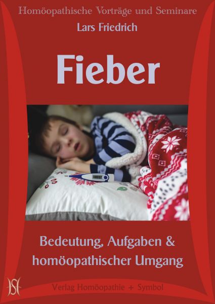 Fieber. Bedeutung, Aufgaben & homöopathischer Umgang