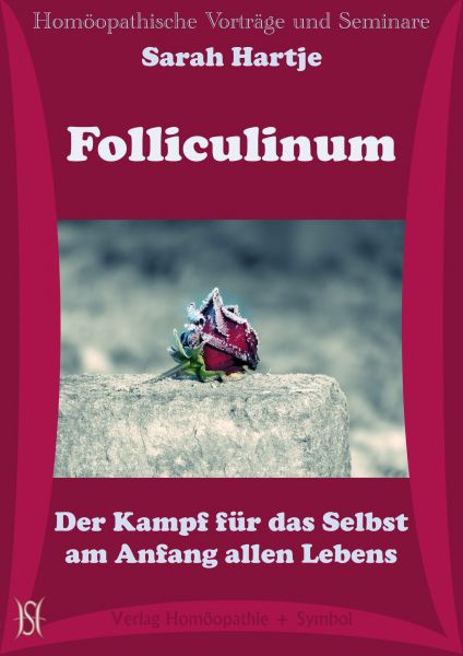Folliculinum. Der Kampf für das Selbst am Anfang allen Lebens