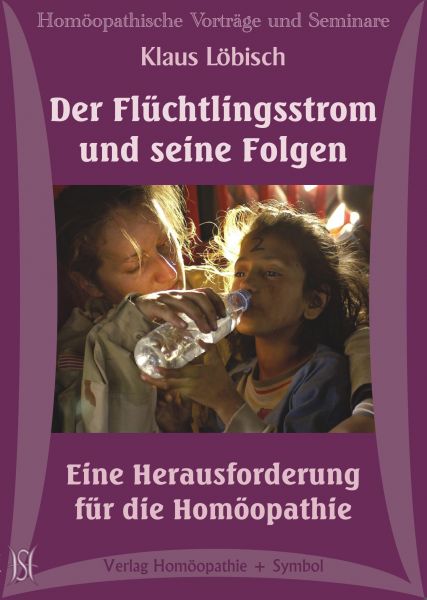 Der Flüchtlingsstrom und seine Folgen. Eine Herausforderung für die Homöopathie
