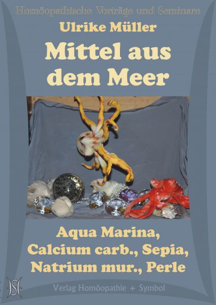 Mittel aus dem Meer - Aqua marina, Calcium carb., Sepia, Natrium mur., Perle