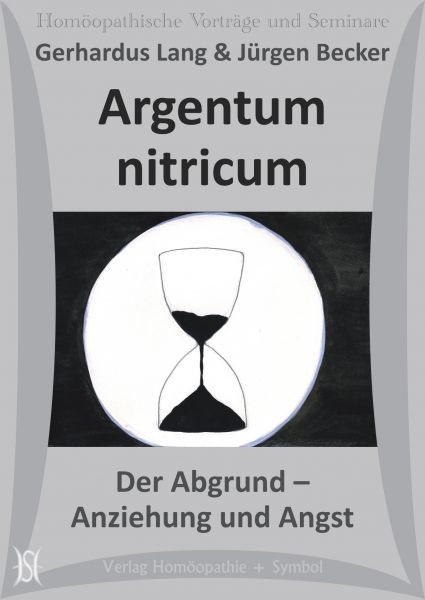 Argentum nitricum. Der Abgrund - Anziehung und Angst