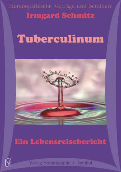 Tuberculinum. Ein Lebensreisebericht