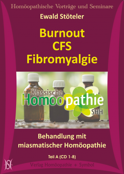 Burnout, CFS & Fibromyalgie. Behandlung mit miasmatischer Homöopathie
