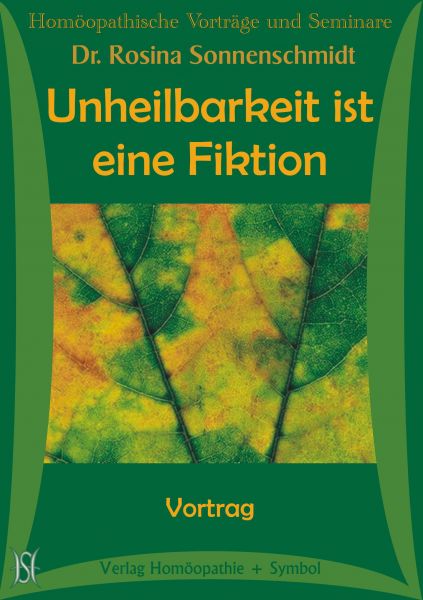 Unheilbarkeit ist eine Fiktion