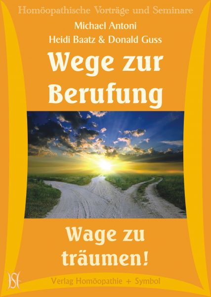 Wege zur Berufung - Teil 1 - Wage zu träumen!