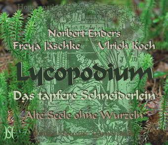 Lycopodium - Das tapfere Schneiderlein. Alte Seele ohne Wurzeln
