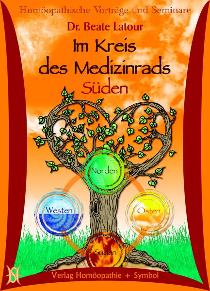 Im Kreis des Medizinrads - Süden. Zeige Dein lebendiges Wesen!