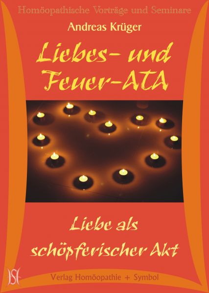 Die Liebes-Feuer-ATA - Liebe als schöpferischer Akt