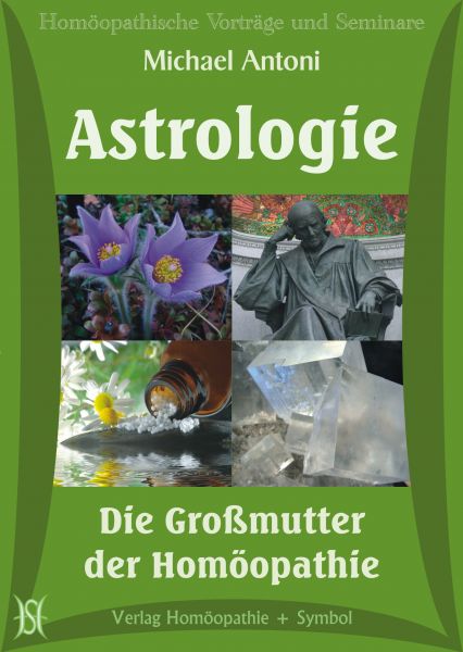 Astrologie - die Großmutter der Homöopathie