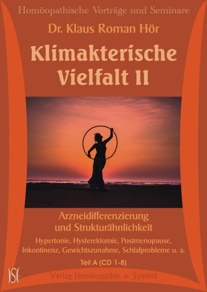 Klimakterische Vielfalt II. Arzneidifferenzierung und Strukturähnlichkeit. Hypertonie, Hysterektomie, Postmenopause, Inkontinenz, Gewichtszunahme, Schlafprobleme u. a.