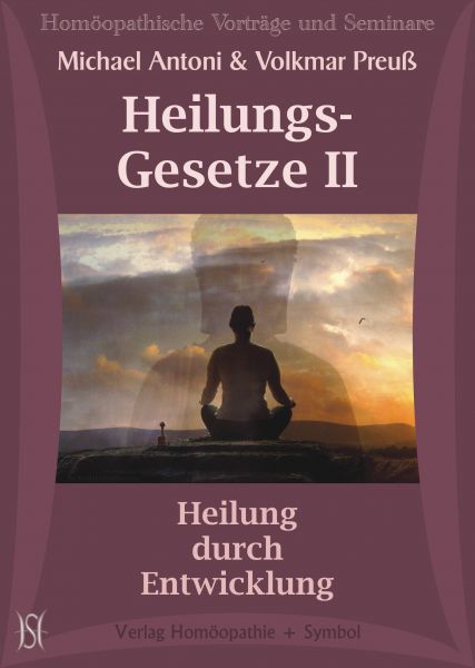 Heilungsgesetze II - Heilung durch Entwicklung