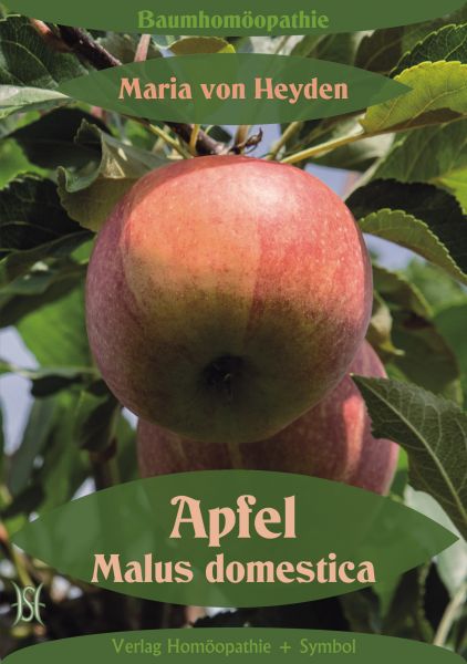 Apfel. Malus domestica. Der homöopathische Weg der Bäume