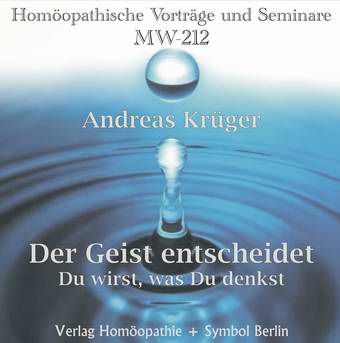 Der Geist entscheidet - Du wirst, was Du denkst