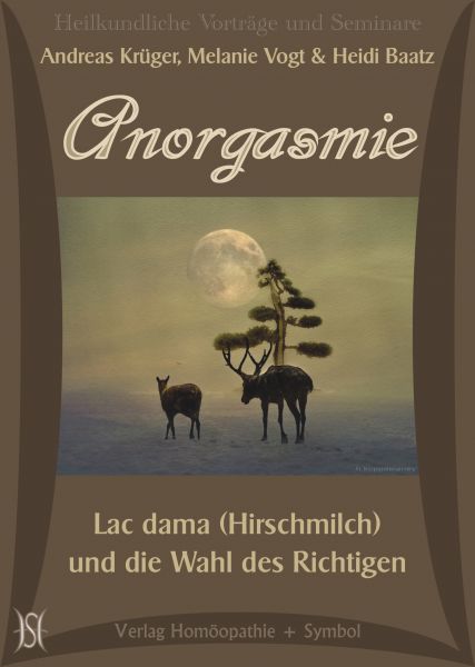 Anorgasmie. Lac dama (Hirschmilch) und die Wahl des Richtigen