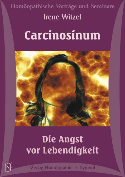 Carcinosinum. Die Angst vor Lebendigkeit
