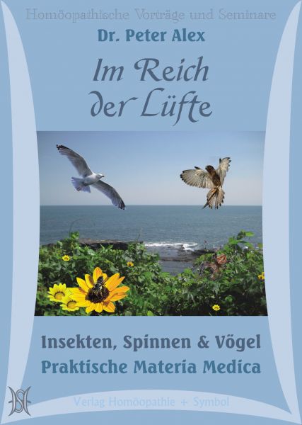 Im Reich der Lüfte. Insekten, Spinnen und Vögel - Praktische Materia Medica