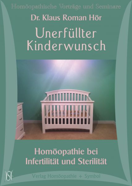 Unerfüllter Kinderwunsch - Homöopathie bei Infertilität und Sterilität