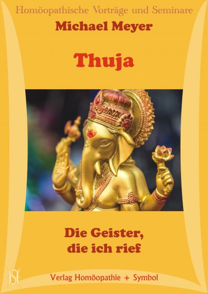 Thuja. Die Geister, die ich rief.