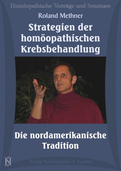 Strategien der homöopathischen Krebsbehandlung. Die nordamerikanische Tradition.