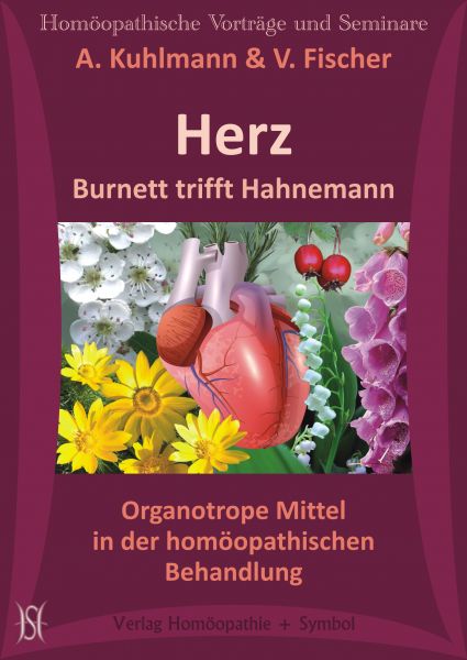 Herz. Burnett trifft Hahnemann. Organotrope Mittel in der homöopathischen Behandlung