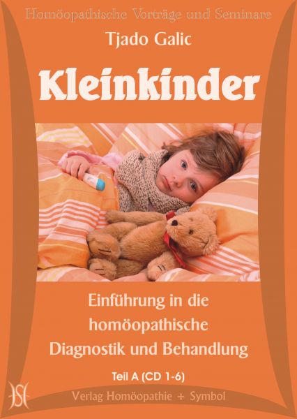 Kleinkinder - Einführung in die homöopathische Diagnostik und Behandlung