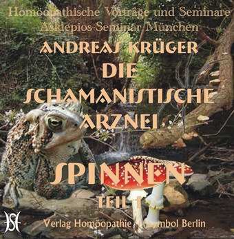 Schamanistische Arznei: Spinnen - Aranea, Tarantula, Latrodectus, Theridion