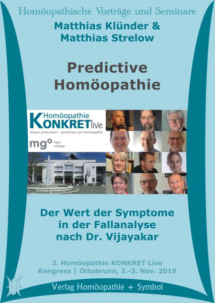 Predictive Homöopathie. Der Wert der Symptome in der Fallanalyse nach Dr. Vijayakar.