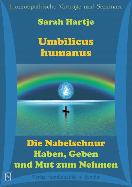 Umbilicus humanus. Die Nabelschnur. Haben, Geben und Mut zum Nehmen