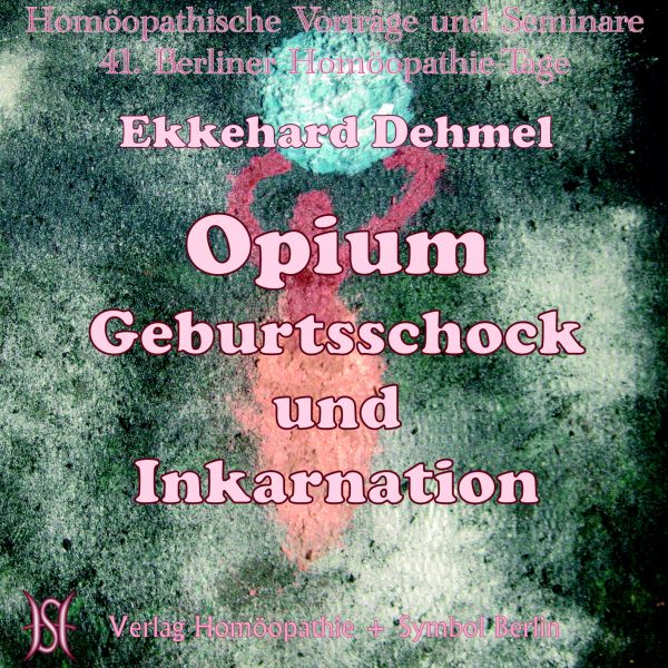 Opium - Geburtsschock und Inkarnation