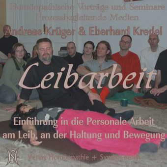 Leibarbeit. Einführung in die Personale Arbeit am Leib, an der Haltung und Bewegung
