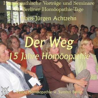 Der Weg - 15 Jahre Homöopathie