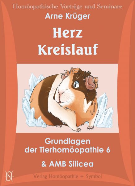 Herz - Kreislauf. AMB Silicea. Grundlagen der Tierhomöopathie 6