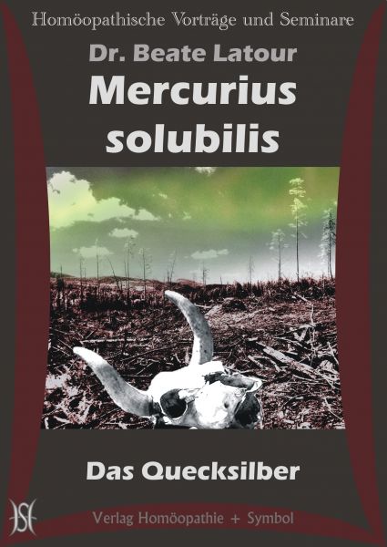 Mercurius Solubilis - Das Quecksilber
