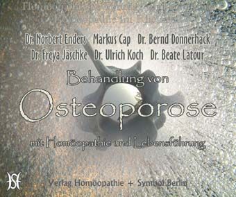 Osteoporose. Behandlung mit Homöopathie und Lebensführung